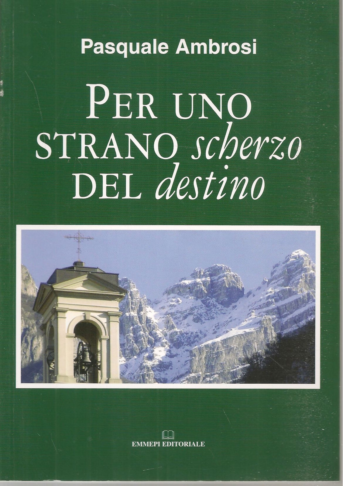 PER UNO STRANO SCHERZO DEL DESTINO - PASQUALE AMBROSI
