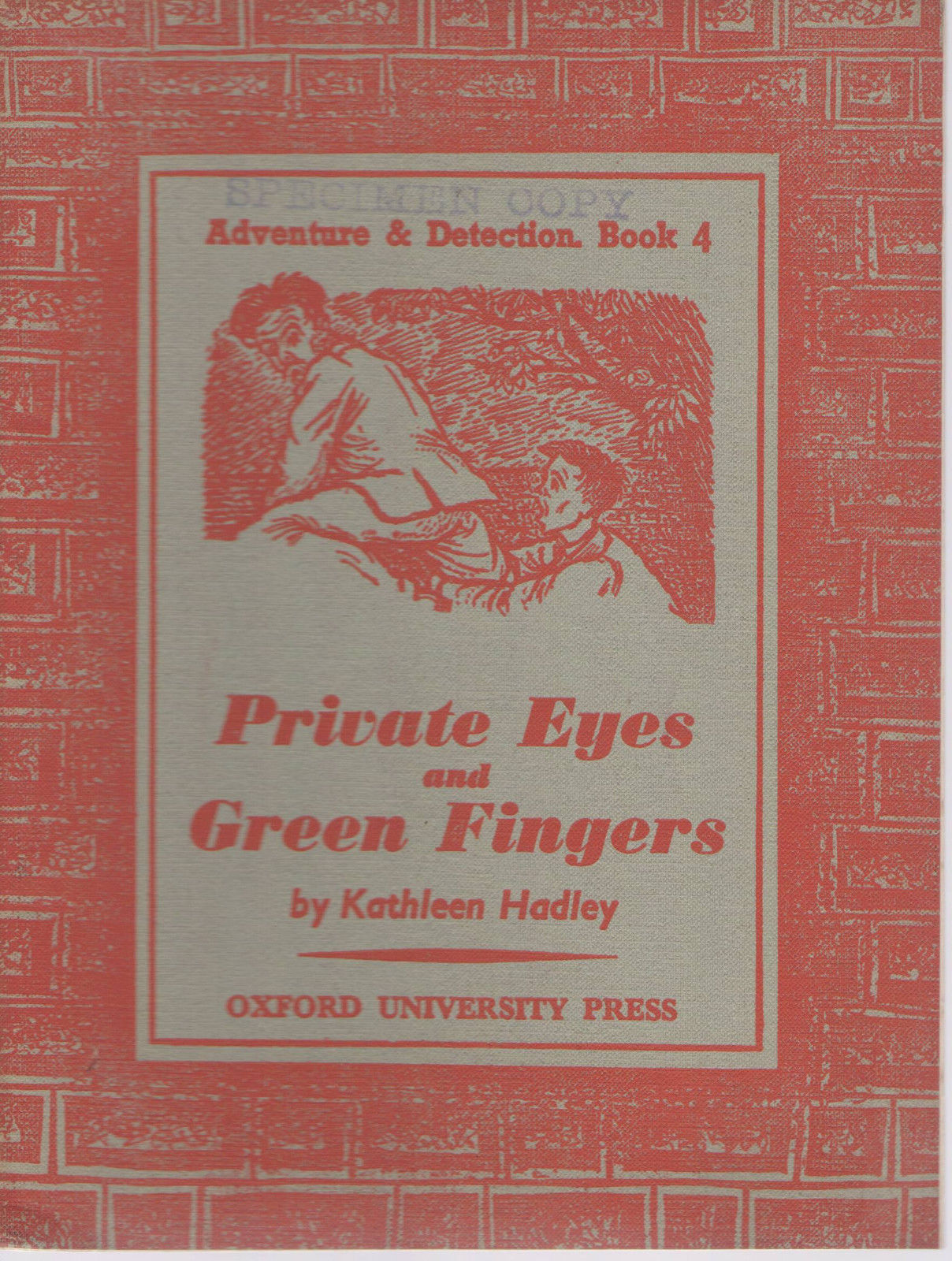 PRIVATE EYES AND GREEN FINGERS  (ENGLISH TEXT) Oxford University Press 1957