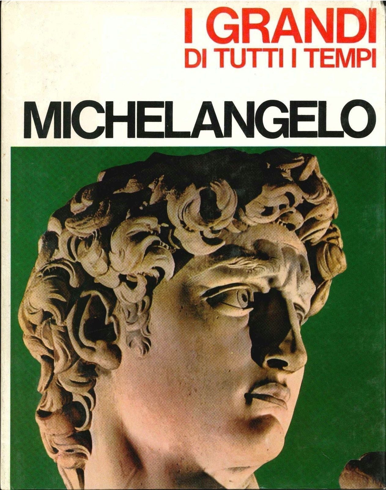 I GRANDI DI TUTTI I TEMPI - MICHELAGELO