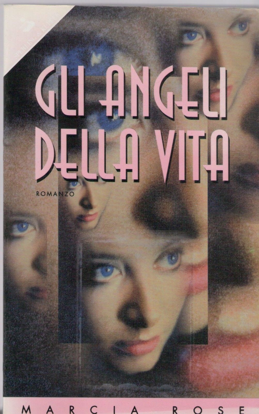 GLI ANGELI DELLA VITA - MARCIA ROSE