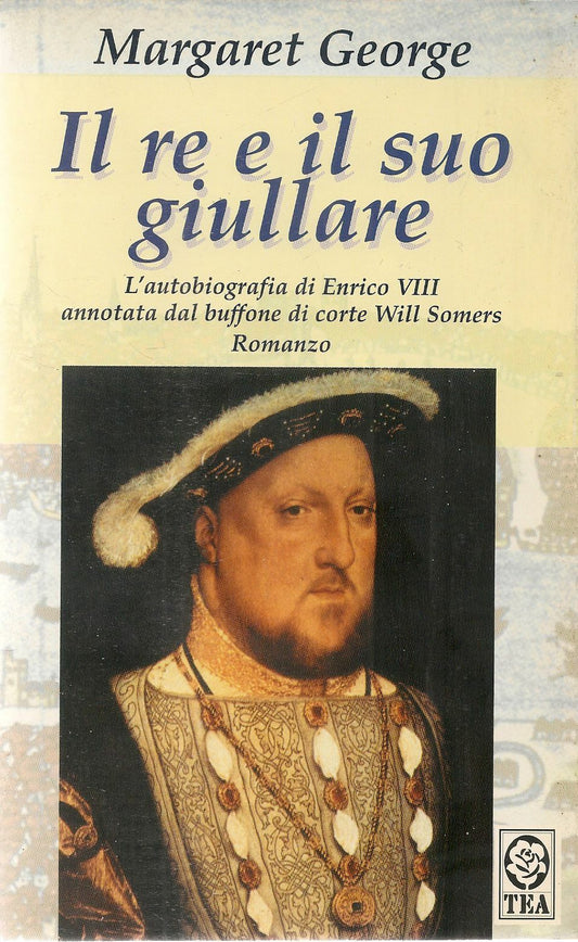 IL RE E IL SUO GIULLARE - MARGARET GEORGE