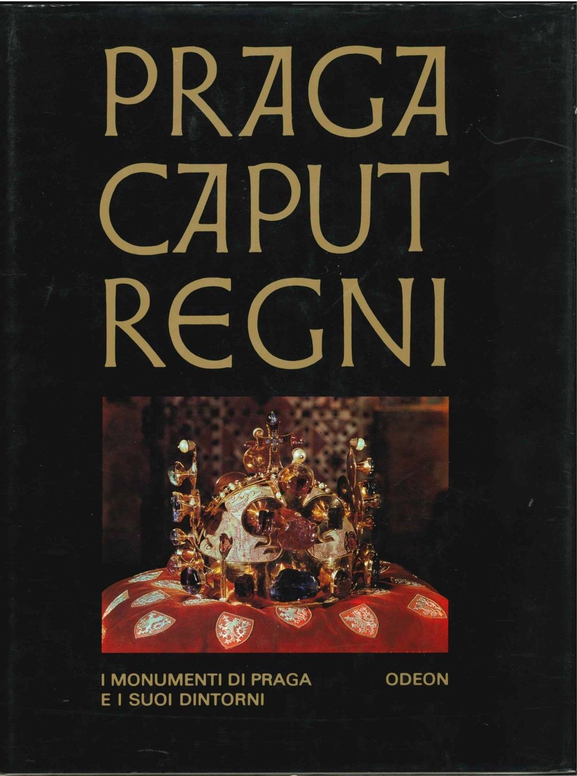 PRAGA CAPUT MUNDI I MONUMENTI DI PRAGA E DINTORNI