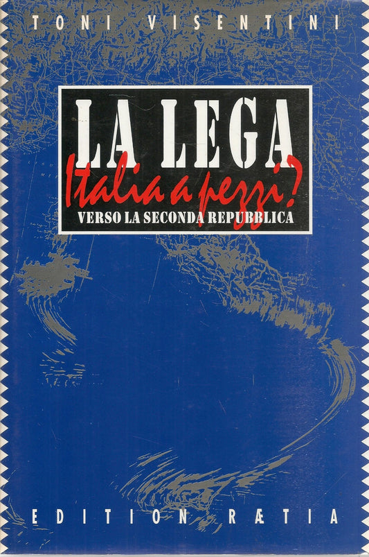 LA LEGA ITALIA A PEZZI - TONI VISENTINI