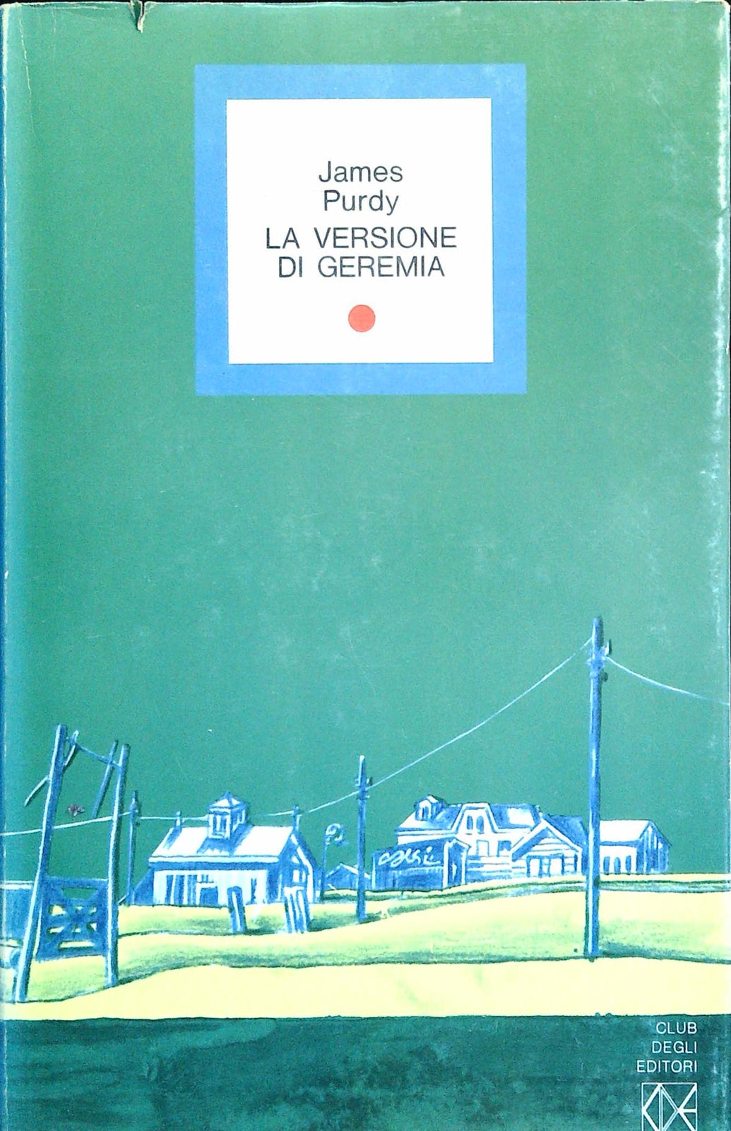LA VERSIONE DI GEREMIA - JAMES PURDY - CDE  1973