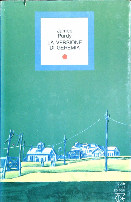LA VERSIONE DI GEREMIA - JAMES PURDY - CDE  1973
