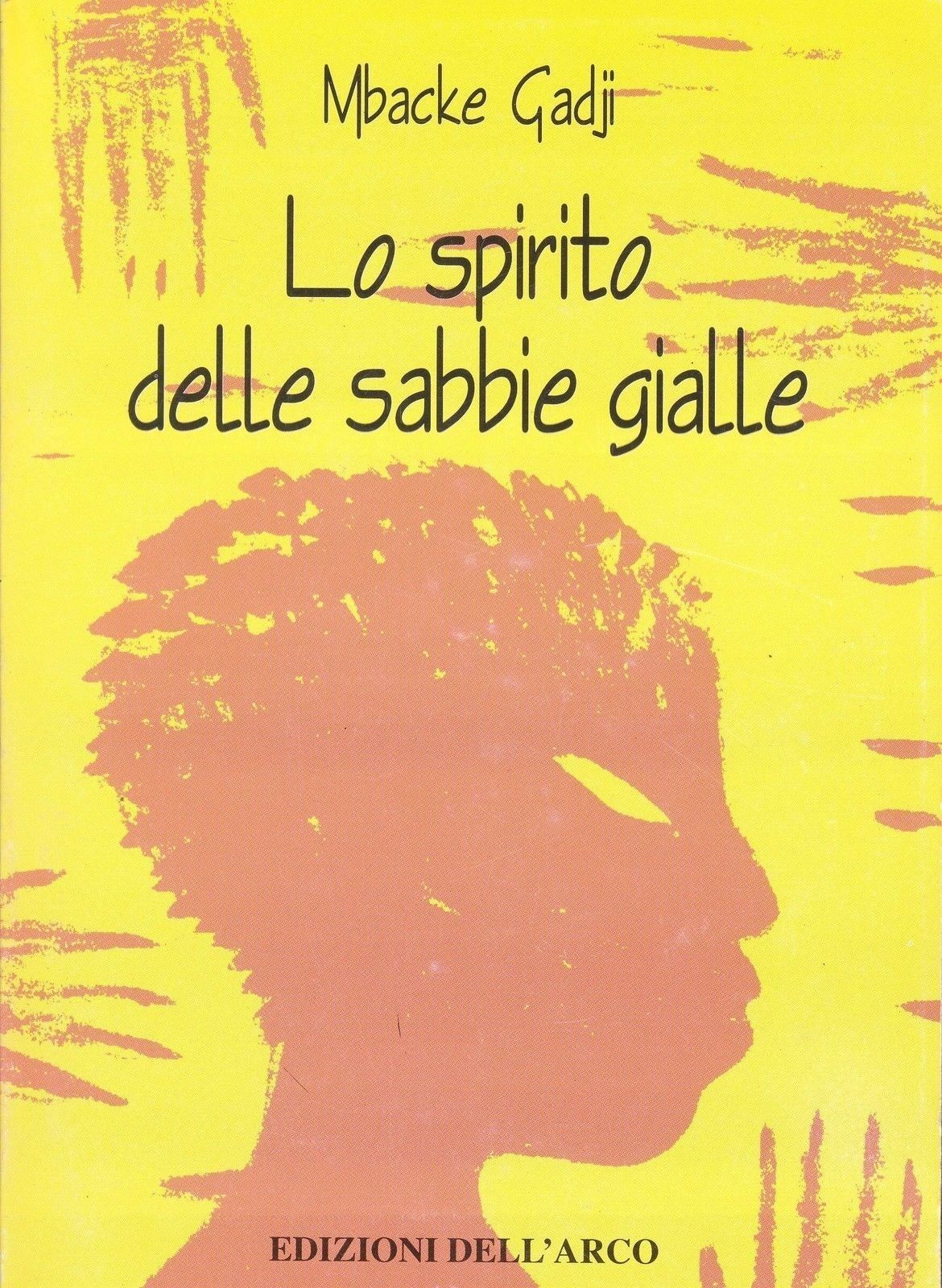 LO SPIRITO DELLE SABBIE GIALLE - MBACKE GADJI