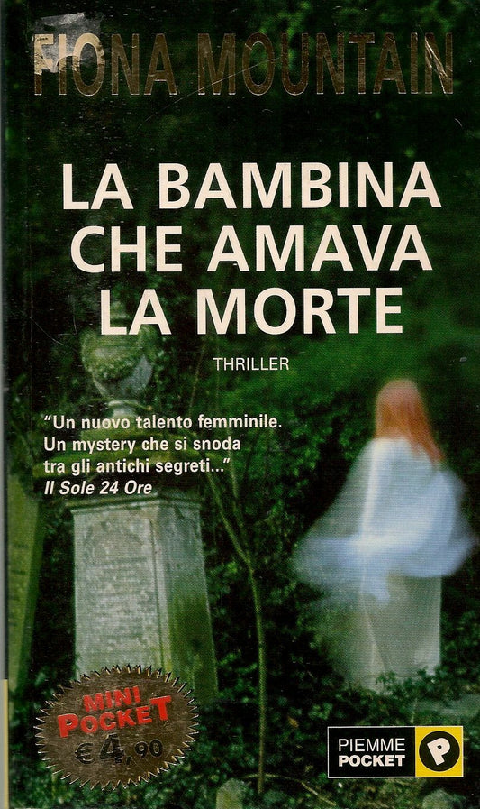 LA BAMBINA CHA AMAVA LA MORTE - FIONA MOUNTAIN - PIEMME 2005 - OUTLET DEL LIBRO