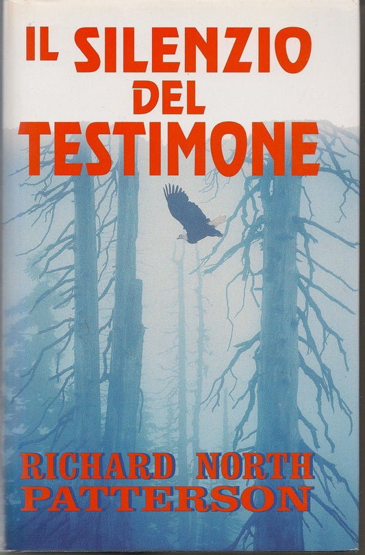 IL SILENZIO DEL TESTIMONE - RICHARD NORTH PATTERSON