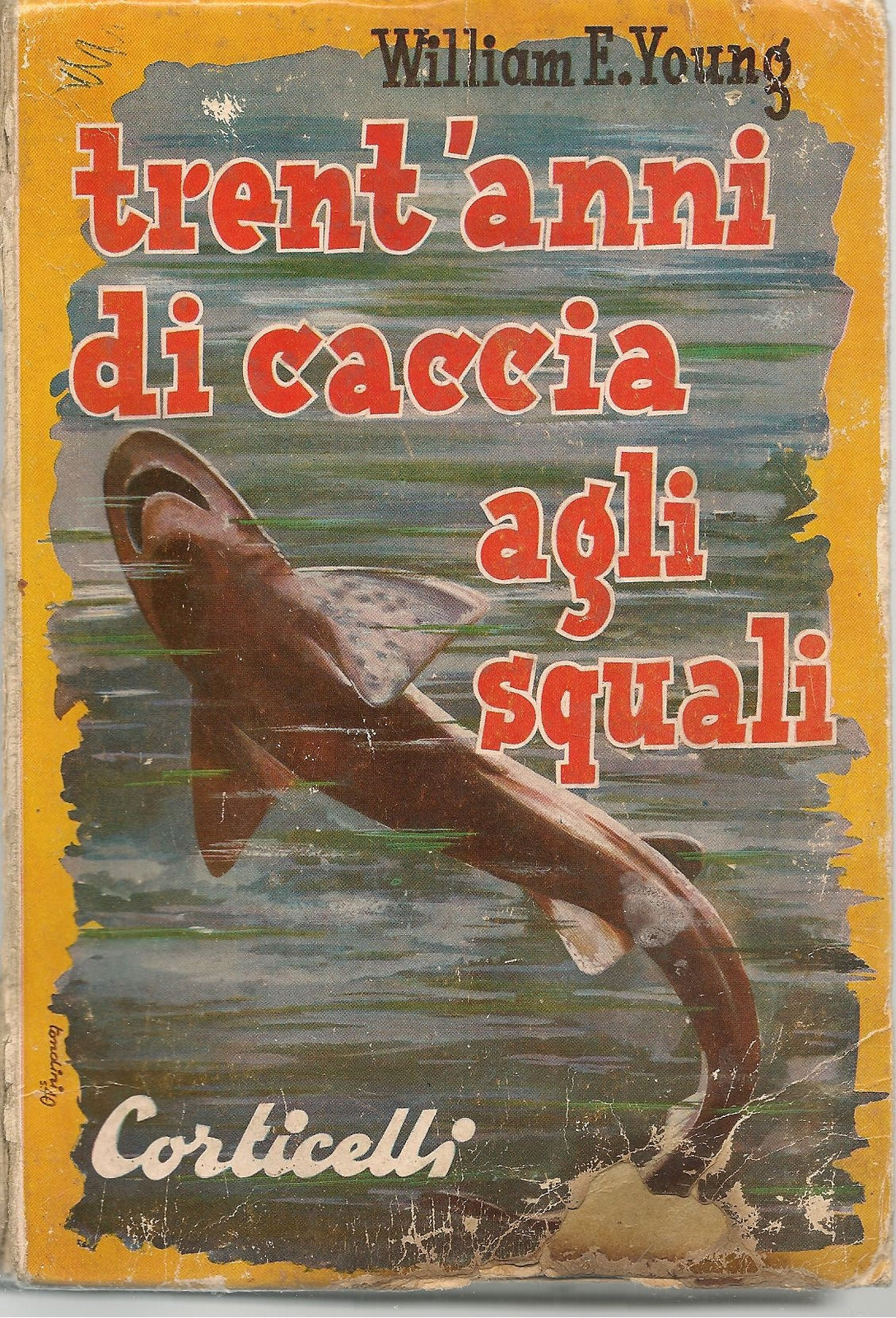 TRENT'ANNI DI CACCIA AGLI SQUALI - WILLIAM E. YOUNG