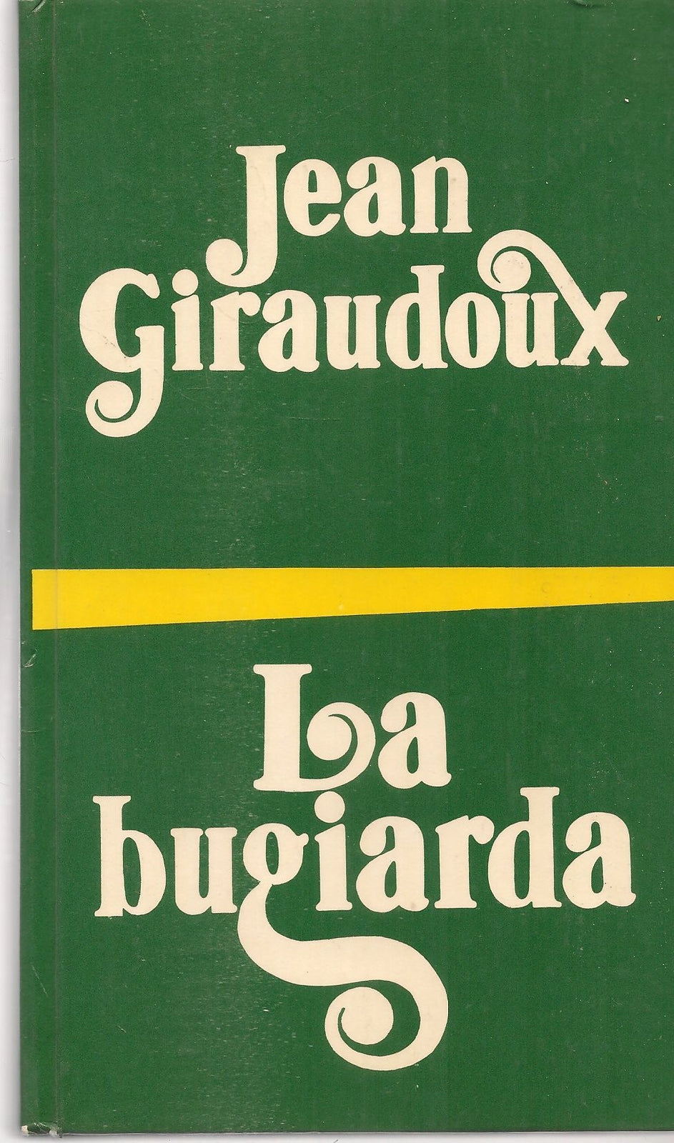 LA BUGIARDA - JEAN GIRAUDOUX