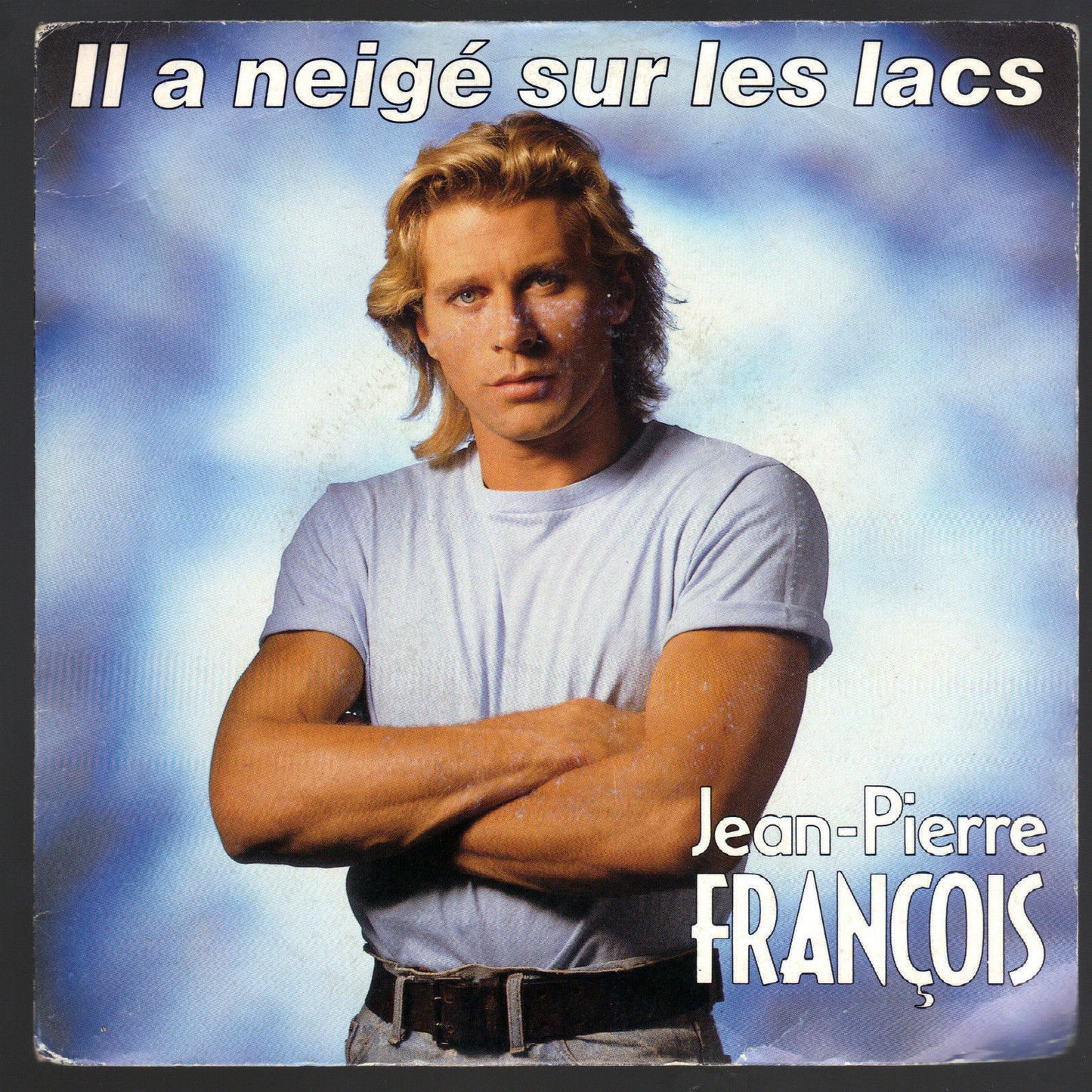 IL A NEIGÉ SUR LES LACS - DANS LE BLEU D'UN JEAN USÉ # JEAN-PIERRE FRANÇOIS