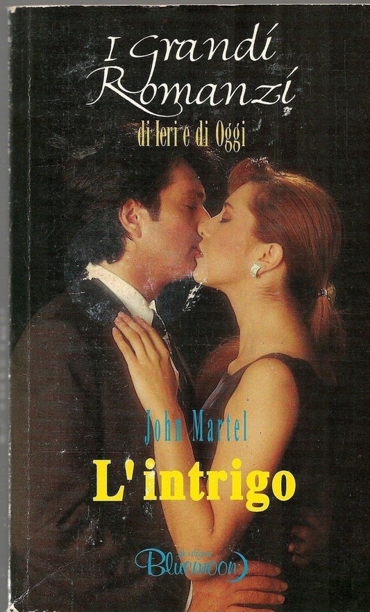 L'INTRIGO - JOHN MARTEL - I GRANDI ROMANZI BLUEMOON 1993 - OUTLET DEL LIBRO