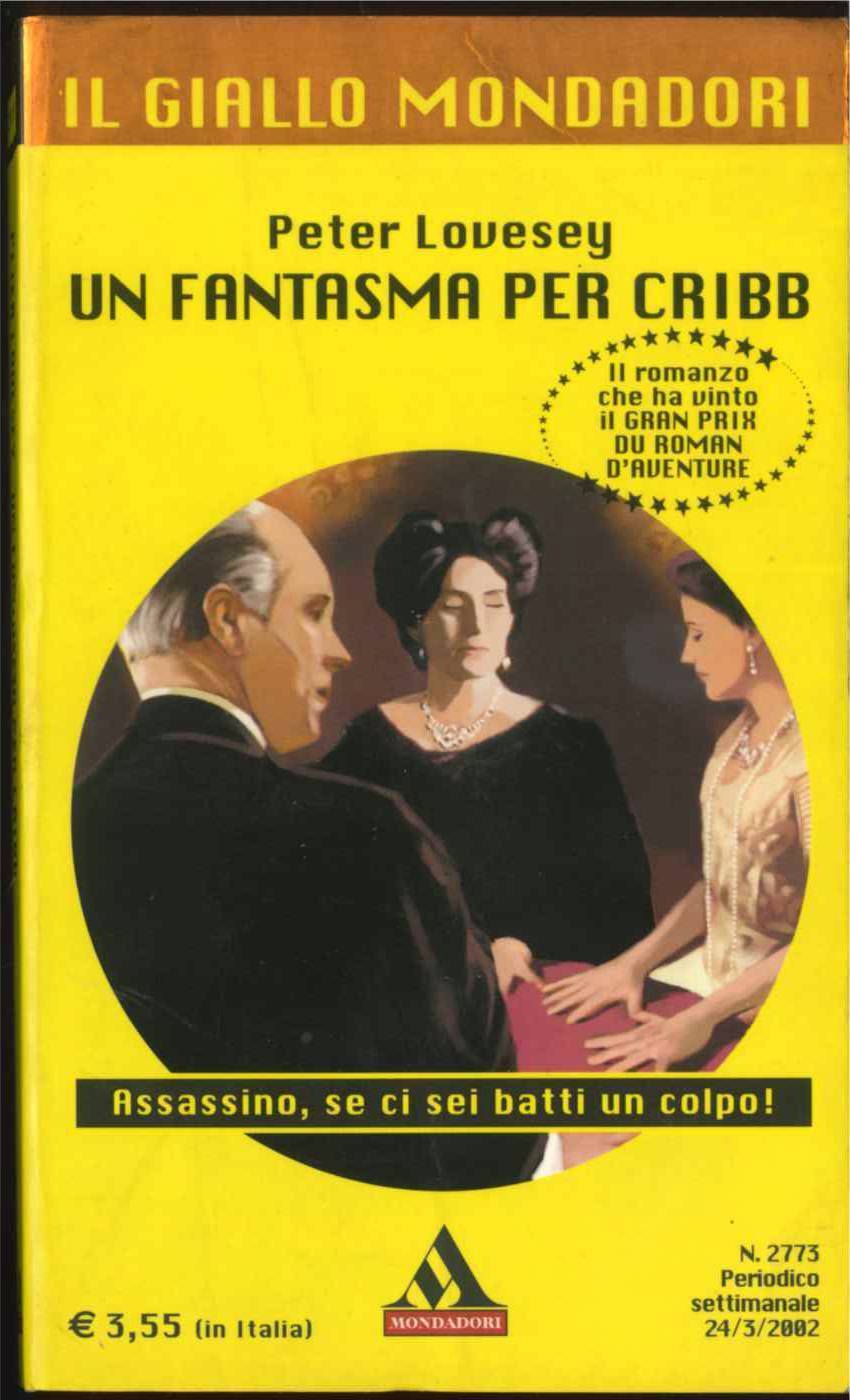 UN FANTASMA PER CRIBB - PETER LOVESEY - GIALLO MONDADORI N. 2773