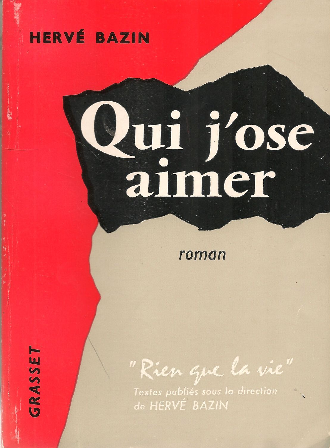 QUI J'OSE AIMER - HERVE BAZIN    FRENCH TEXT