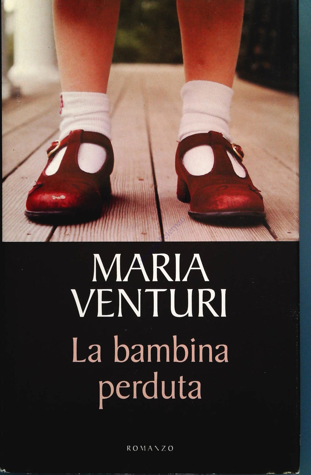 LA BAMBINA PERDUTA -MARIA VENTURI - MONDOLIBRI 2005