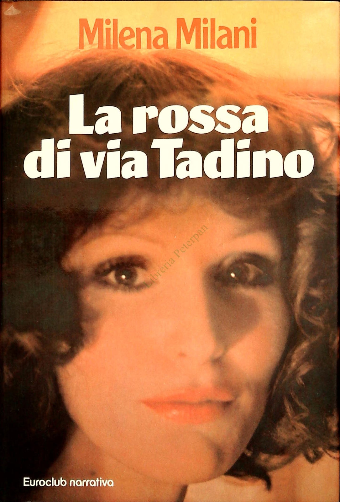 LA ROSSA DI VIA TADINO - MILENA MILANO - EUROCLUB 1980 - OUTLET DEL LIBRO