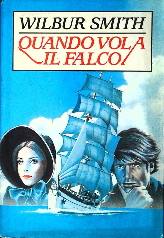 QUANDO VOLA IL FALCO - WILBUR SMITH - CDE 1986 - OUTLET DEL LIBRO