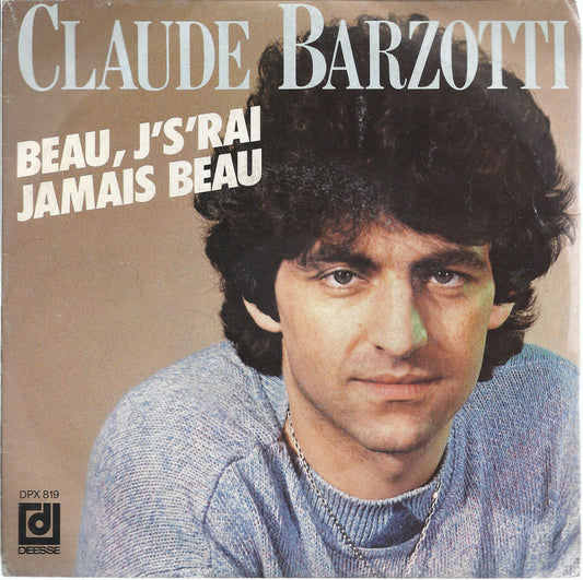 BEAU, J'S'RAI JAMAIS BEAU - OUBLIE QUE JE T'O