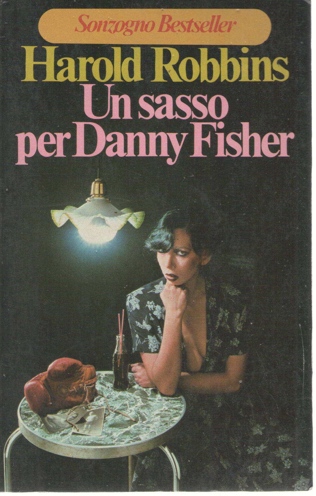 UN SASSO PER DANNY FISHER - HAROLD ROBBINS