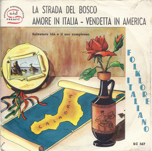 LA STRADA DEL BOSCO - AMORE IN ITALIA VENDETTA IN AMERICA # Salvatore IDA' e