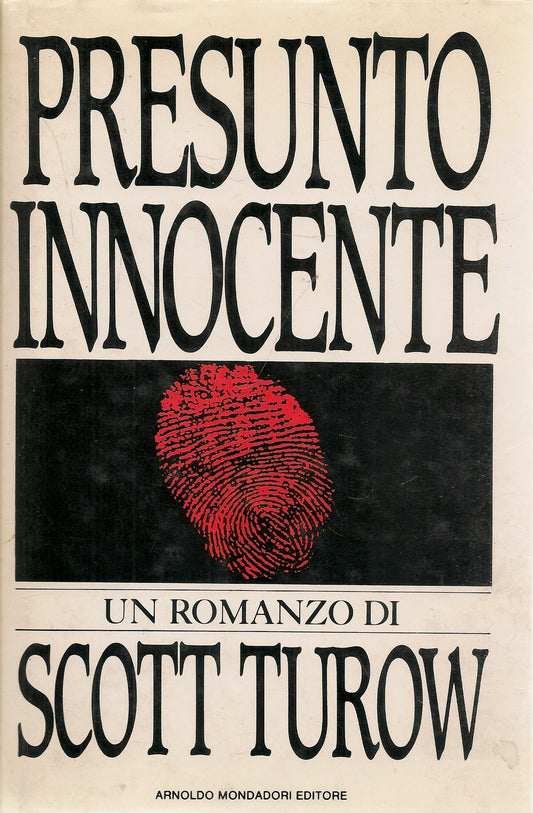 PRESUNTO INNOCENTE - SCOTT TUROW - MONDADORI 1987