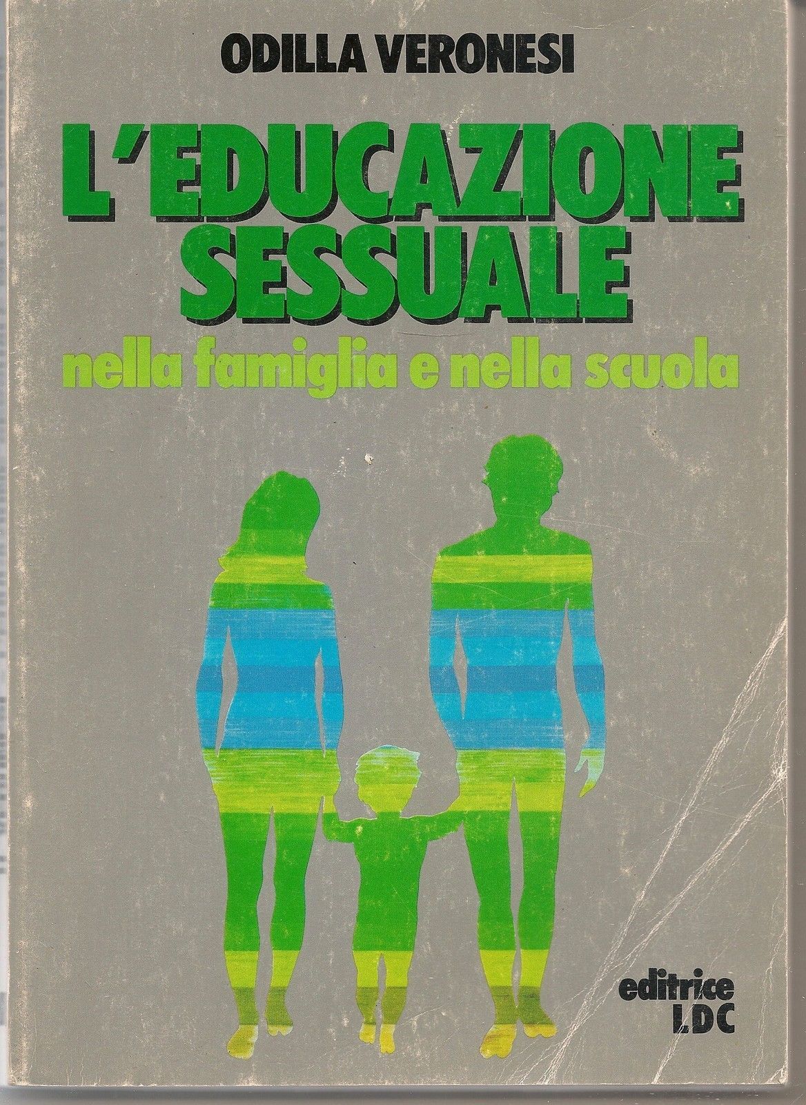 L'EDUCAZIONE SESSUALE nella famiglia e nella scuola - ODILLA VERONESI