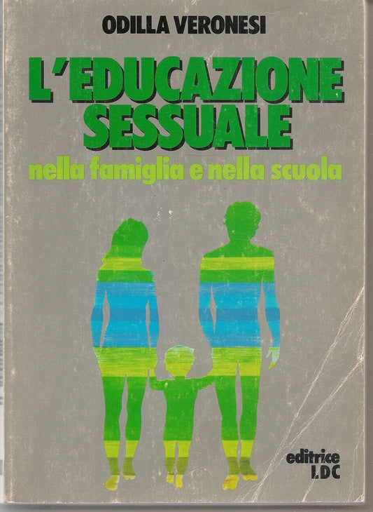 L'EDUCAZIONE SESSUALE nella famiglia e nella scuola - ODILLA VERONESI