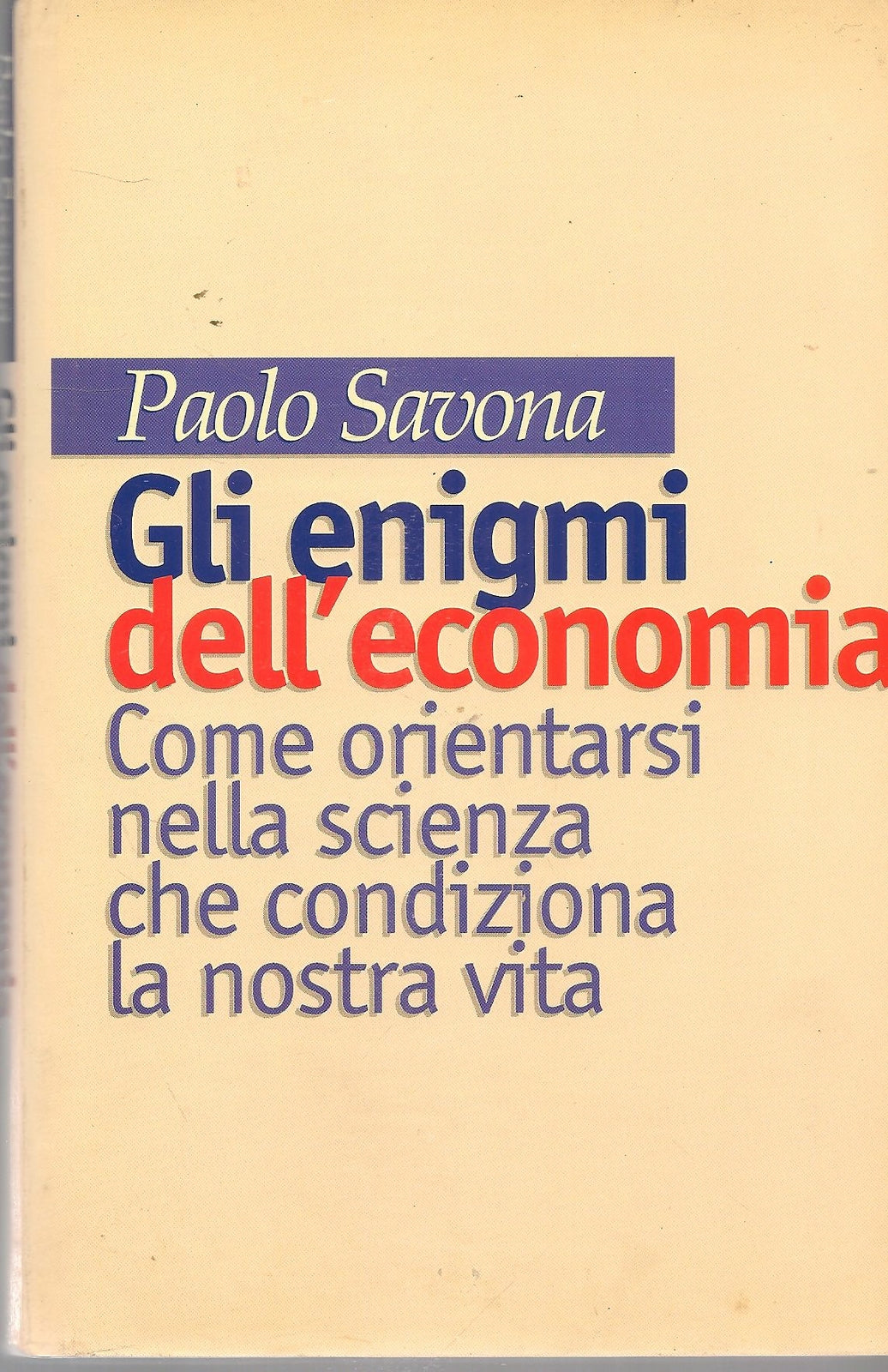 GLI ENIGMI DELL'ECONOMIA - PAOLO SAVONA