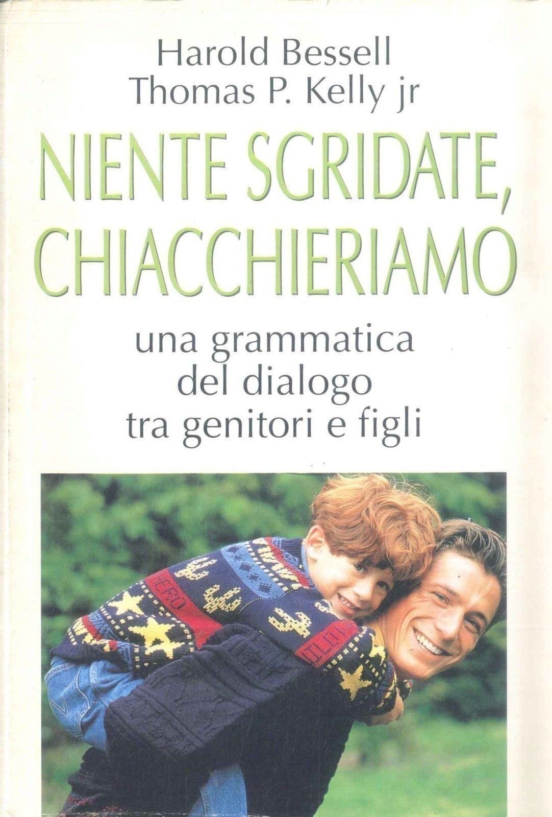 NIENTE SGRIDATE CHIACCHERIAMO - HAROLD BESSEL/THOMAS P. KELLY JR.