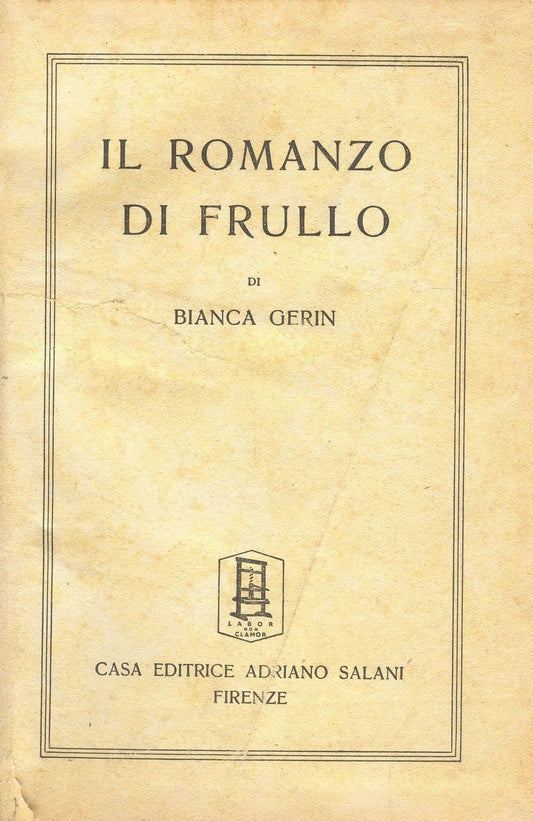 IL ROMANZO DI FRULLO - BIANCA GERIN - ED. SALANI 1941