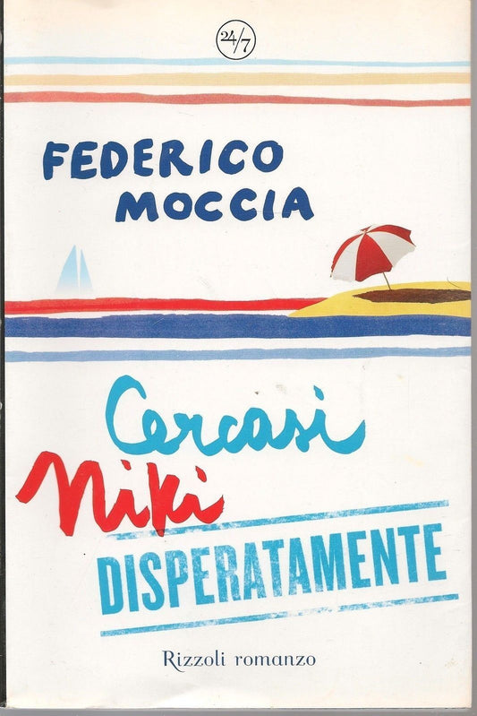 CERCASI NIKI DISPERATAMENTE - FEDERICO MOCCIA   Ediz. Rizzoli