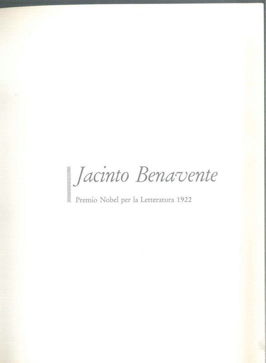 JACINTO BENAVENTE - I PREMI NOBEL PER LA LETTERATURA FR. FABBRI (CON COFANETTO)