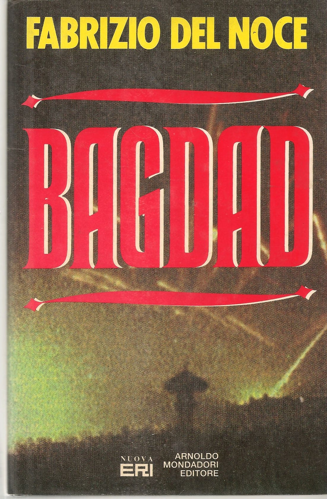 BAGDAD - FABRZIO DEL NOCE - ERI-MONDADORI 1991