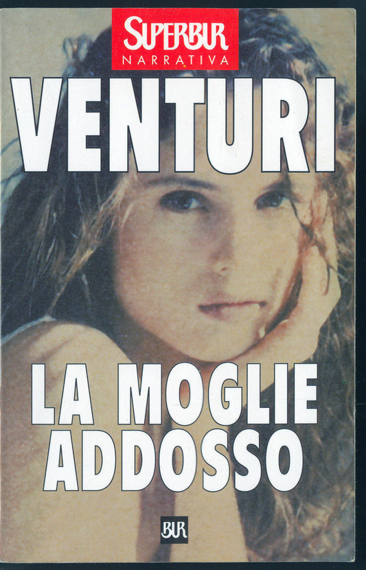 LA MOGLIE ADDOSSO - MARIA VENTURI