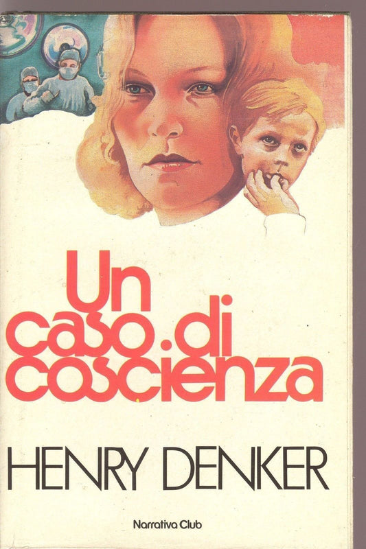 UN CASO DI COSCIENZA - HENRY DENKER - ED. EUROCLUB