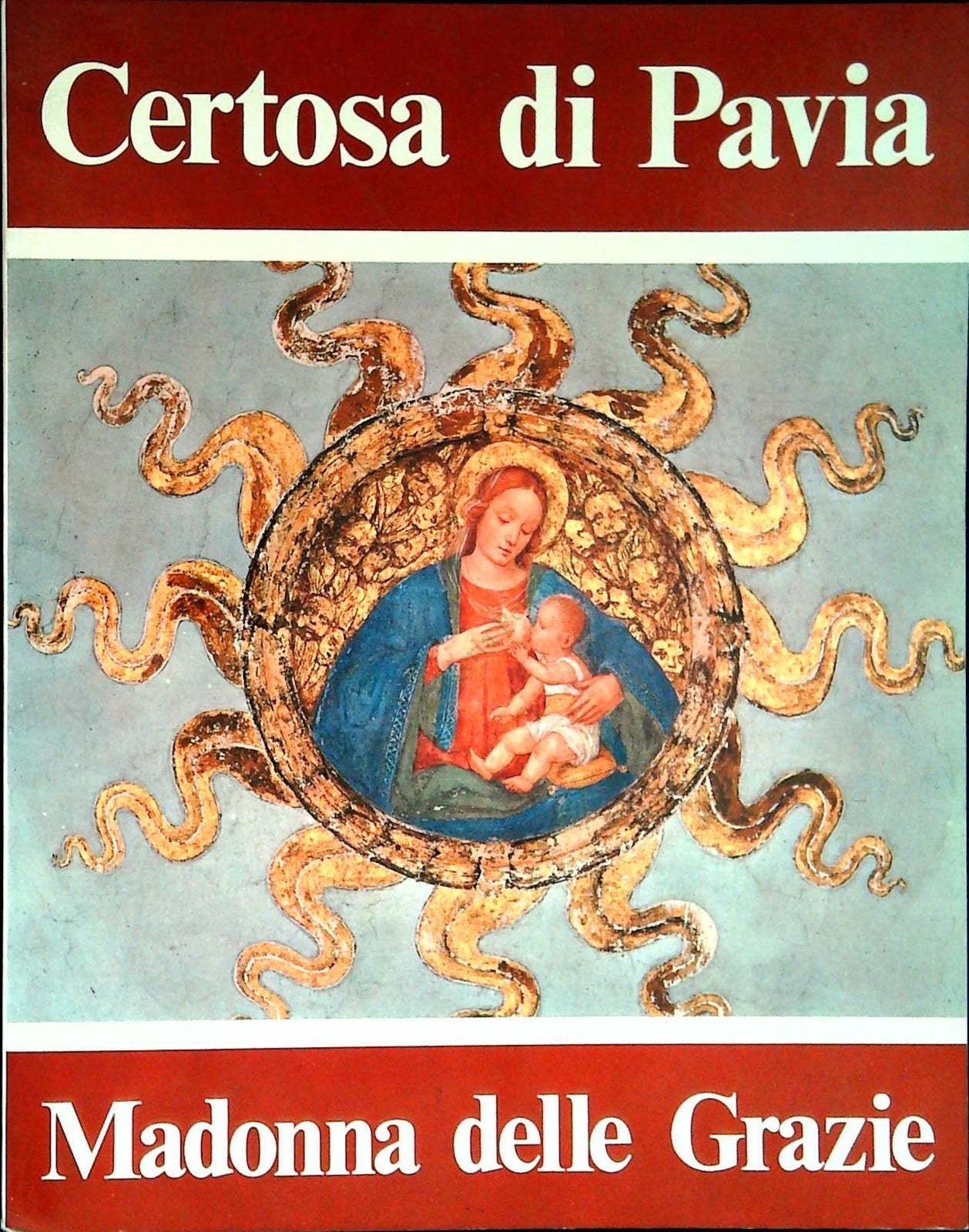 CERTOSA DI PAVIA MADONNA DELLE GRAZIE - F.LLI MUZIO 1972 - OUTLET DEL LIBRO