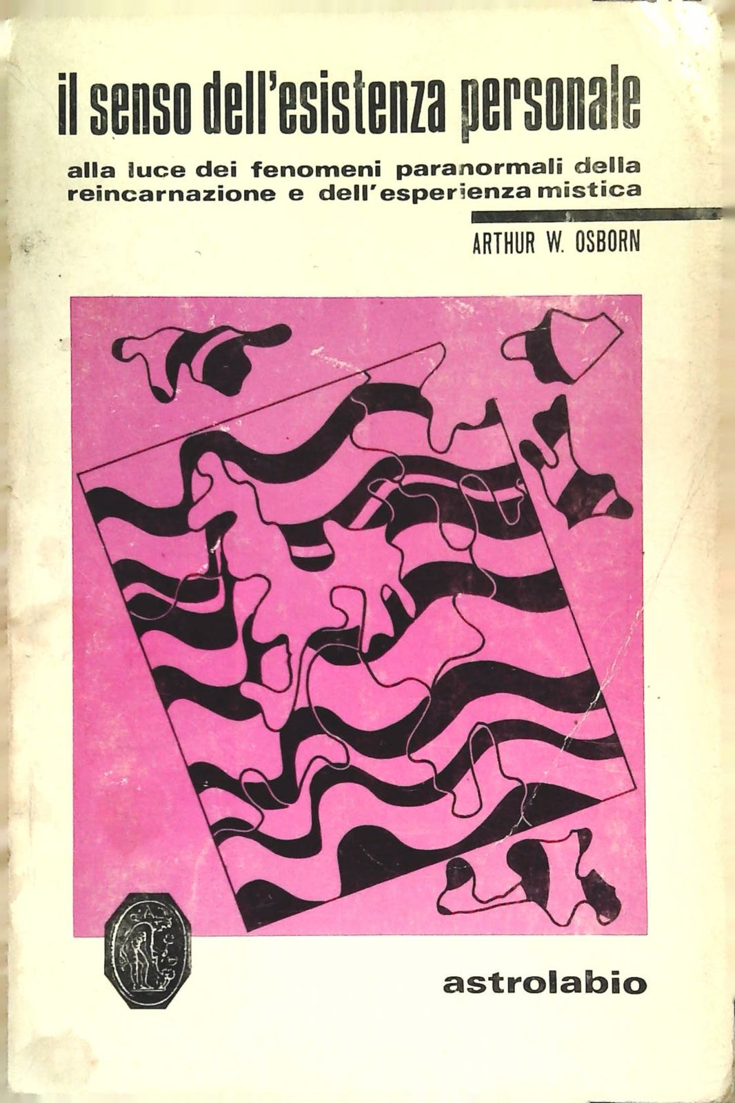 IL SENSO DELL'ESISTENZA PERSONALE - ARTHUR W. OSBORN