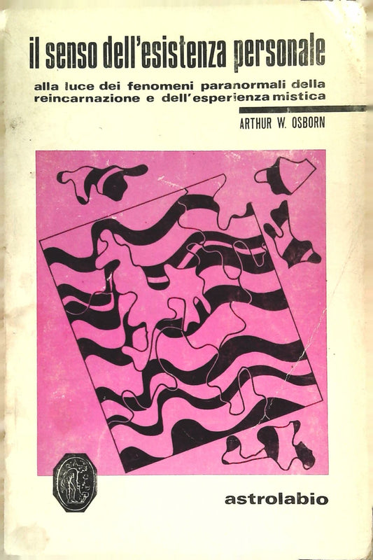 IL SENSO DELL'ESISTENZA PERSONALE - ARTHUR W. OSBORN
