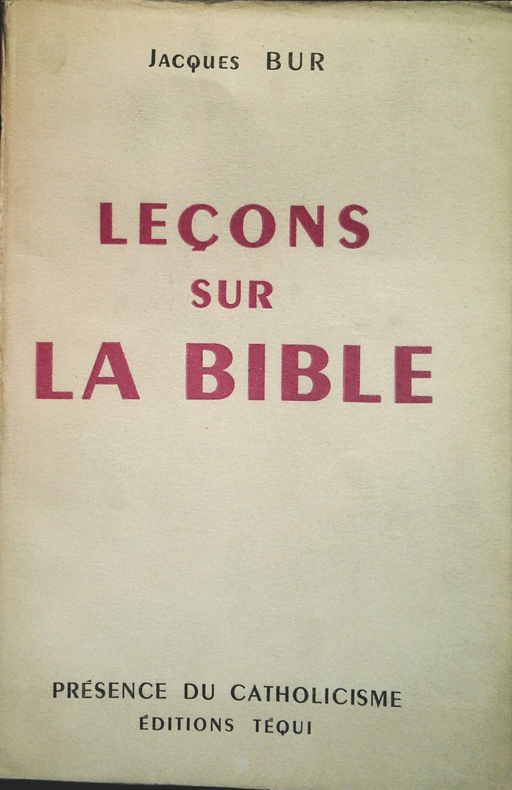LECONS SUR LA BIBLE - JACQUES BUR - FRENCH TEXT