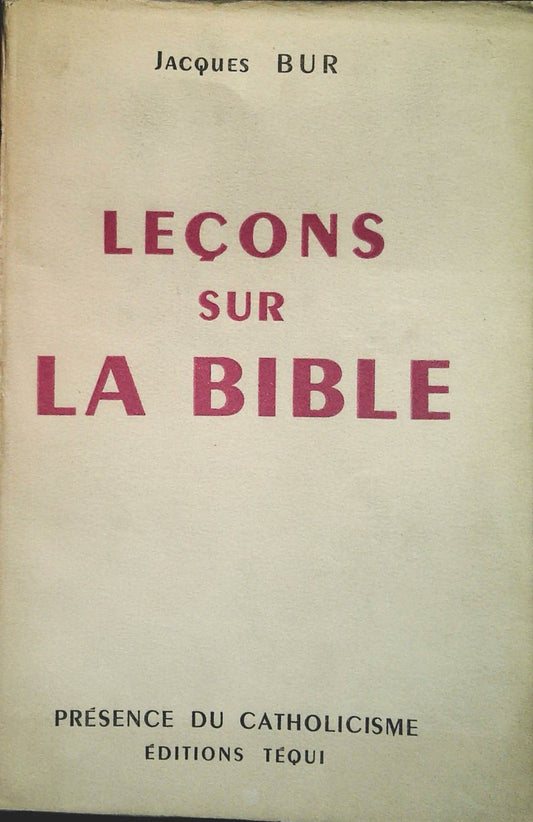 LECONS SUR LA BIBLE - JACQUES BUR - FRENCH TEXT