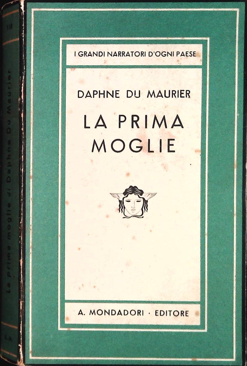 LA PRIMA MOGLIE - DAPHNE DU MAURIER