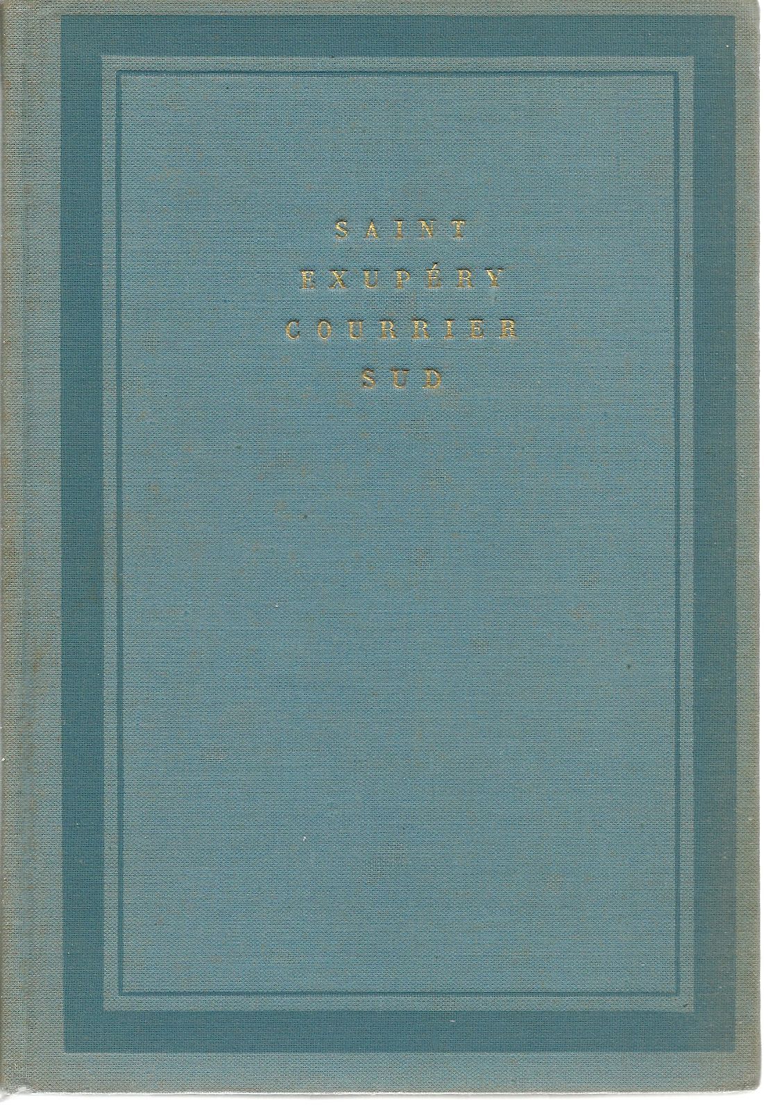 COURRIER SUD - ANTOINE DE SAINT-EXUPERY    FRENCH TEXT