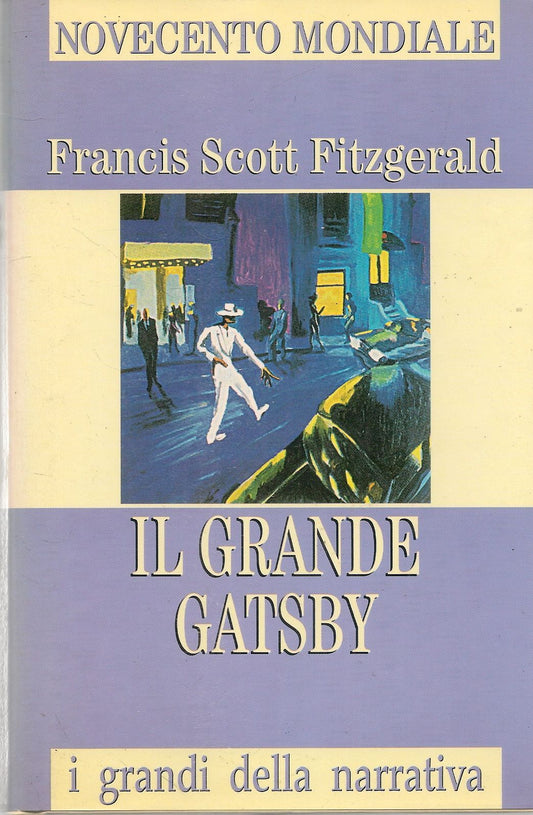 IL GRANDE GATSBY - FRANCISI SCOTT FITZGERALD - I GRANDI DELLA NARRATIVA