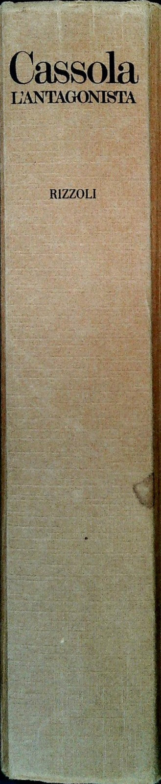 L'ANTAGONISTA - CARLO CASSOLA - RIZZOLI 1976 - OUTLET DEL LIBRO PRIMA EDIZIONE