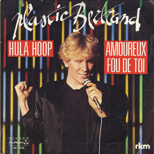 HULA HOOP - AMOUREUX FOU DE TOI =# PLASTIC BERTRAND