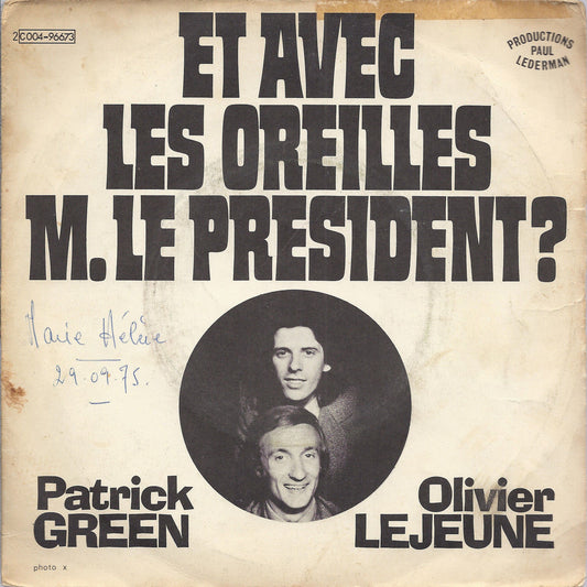 ET AVEC LES OREILLES M. LE PRESIDENT? - VALY ET GROS MITTET # P.GREEN  O.LEJEUNE