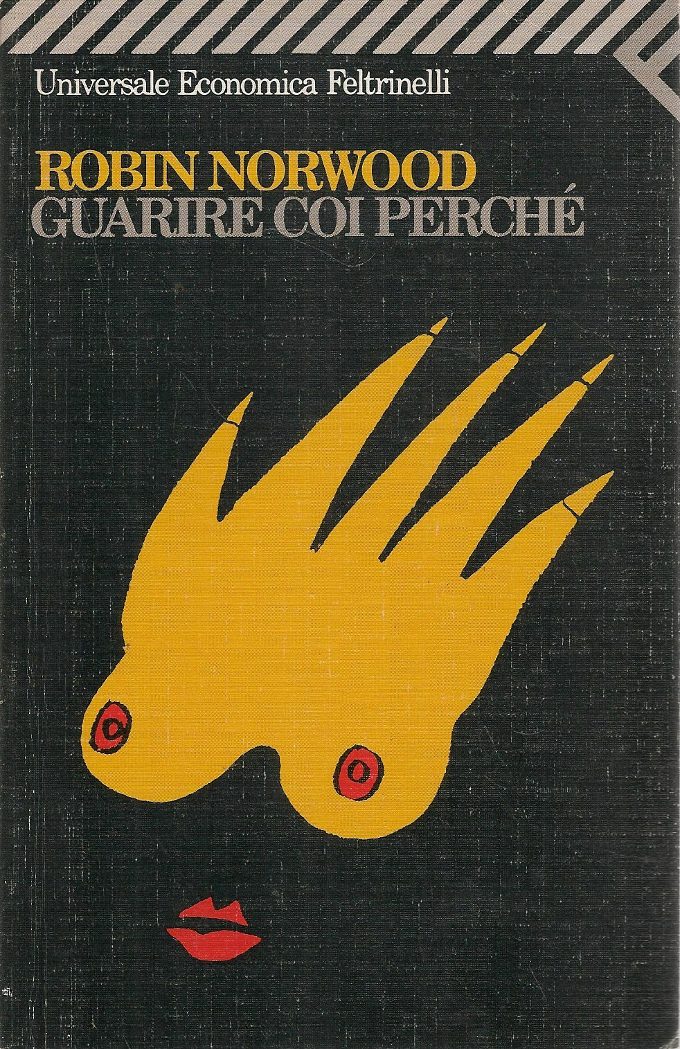 GUARIRE COI PERCHE' - ROBIN NORWOOD