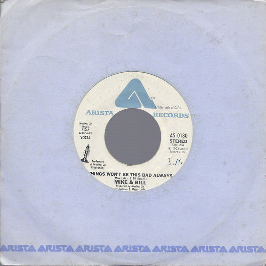 THINGS WON'T BE THIS BAD ALWAYS  vocal - instrumental # MIKE & BILL