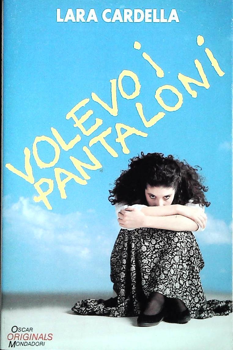 VOLEVO I PANTSALONI - LARA CARDELLA - MONDADORI 1991 - OUTLET DEL LIBRO