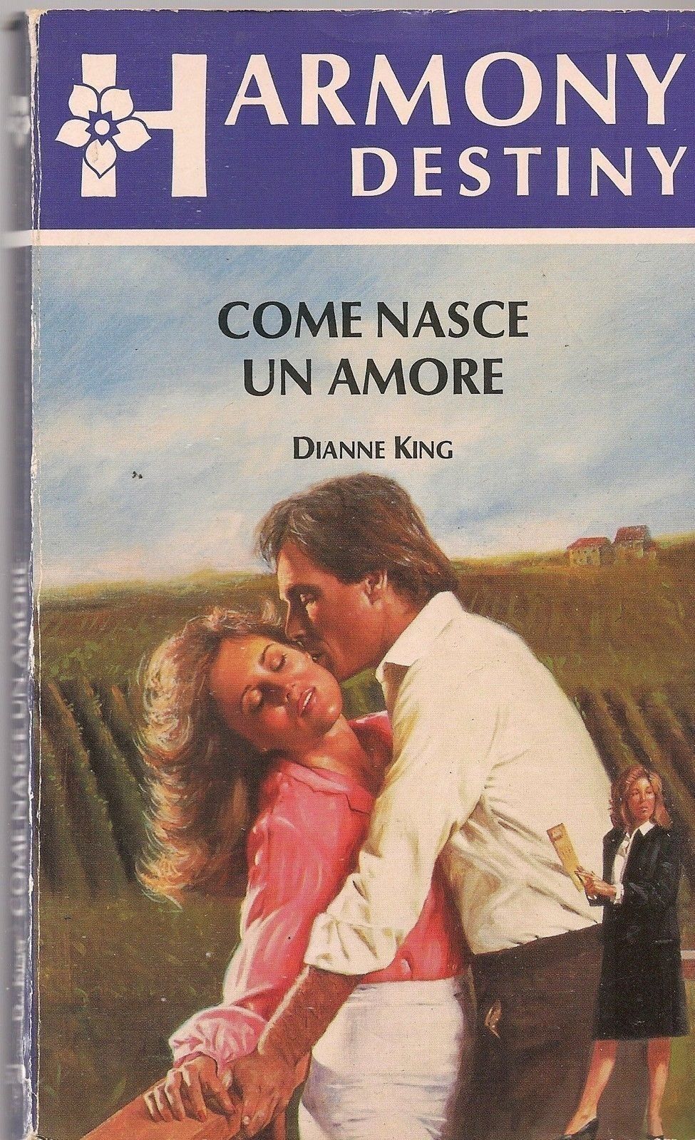 COME NASCE UN AMORE - DIANNE KING - HARMONY DESTINY